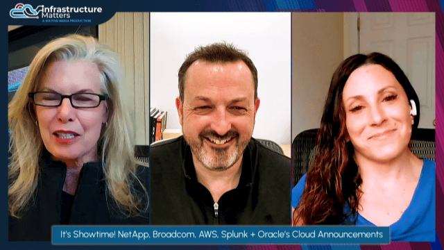 It’s Showtime! Broadcom, NetApp, Splunk, AWS Reinforce Plus Oracle – Infrastructure Matters, Episode 44