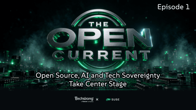 Open Source, AI and Tech Sovereignty Take Center Stage: The Open Current Ep 1