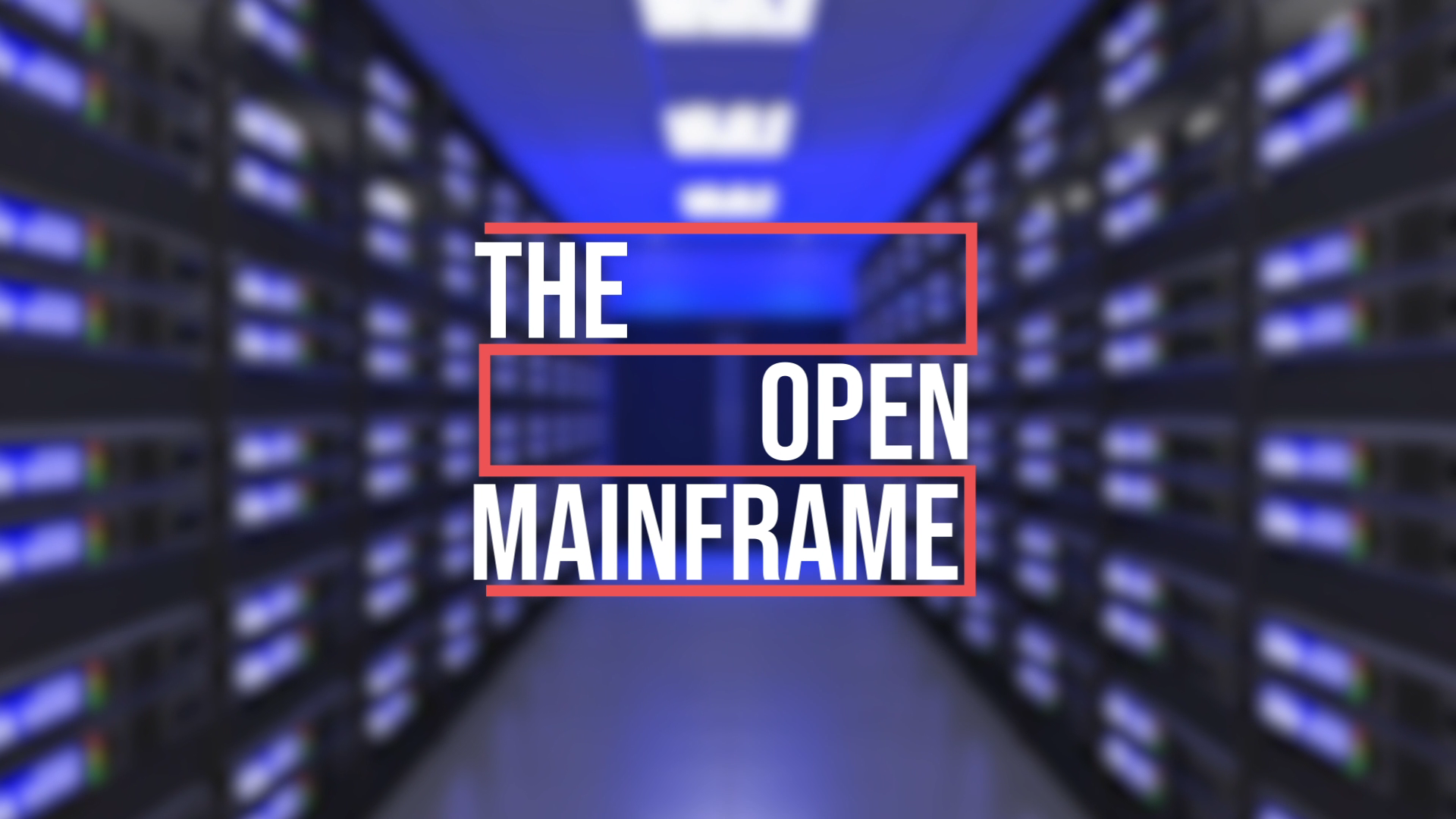 The Open Mainframe