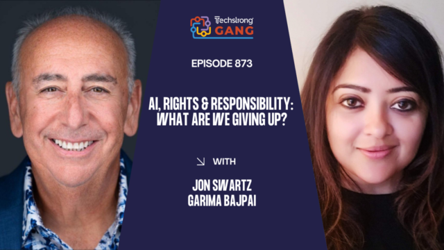 AI, Rights & Responsibility: What Are We Giving Up? | TSG Ep. 873