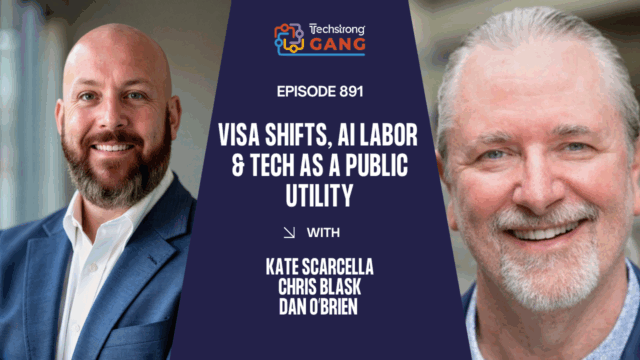 Visa Shifts, AI Labor & Tech as a Public Utility | TSG Ep. 891