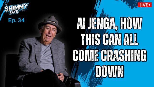 AI Jenga, How This Can All Come Crashing Down | Shimmy Says Ep. 34