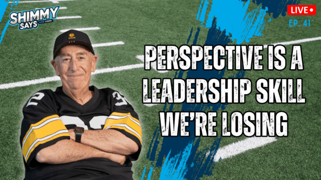 Perspective Is a Leadership Skill | Shimmy Says Ep. 41