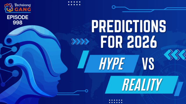 2026 Predictions: What Comes Next for AI, Cloud & Cybersecurity | TSG Ep. 998