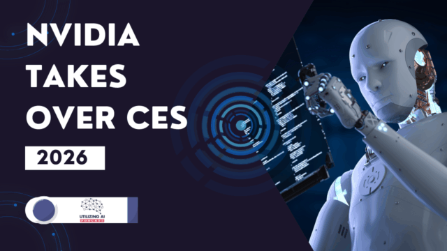 NVIDIA Unveils Groundbreaking AI Technologies at CES 2026 | Utilizing AI Ep. 8