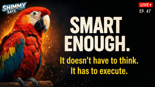 Do AI Agents Need to Be Intelligent to Do Their Job? | Shimmy Says Ep. 47