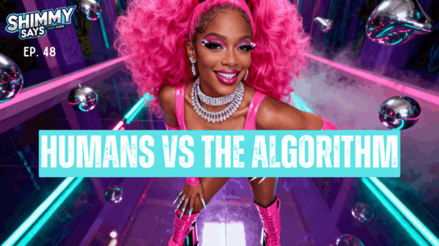 You Can’t Have Nice Things Because the Algorithm Won’t Let You | Shimmy Says Ep. 48