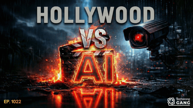 Hollywood Backlash, Smart Glasses, and Ring’s Surveillance Shift | TSG Ep. 1022